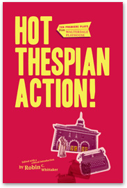 Cover of the book: Hot Thespian Action!