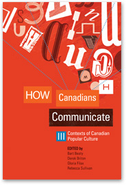 Cover of the book: How Canadians Communicate III: Contexts of Canadian Popular Culture