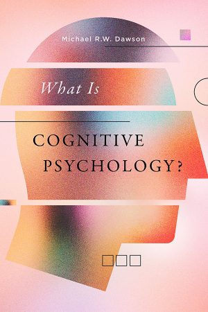 Book cover: What is Cognitive Psychology
