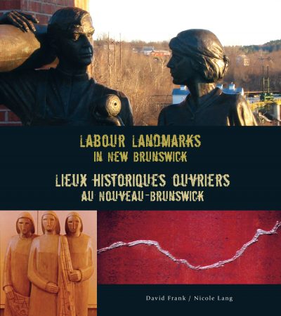 [book cover] Labour Landmarks in New Brunswick